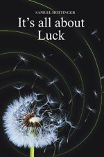 Samuel Hottinger - It's All About Luck